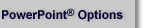 PowerPoint Options